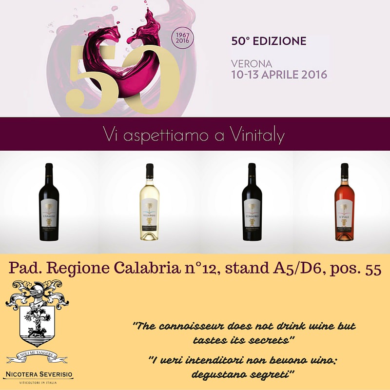 Nicotera Severisio azienda vinicola calabrese produttrice del vino bianco, rosso e rosè sarà presente al padiglione della regione Calabria, numero 12, stand A5/D6, postazione 55. Nicotera Severisio azienda vinicola calabrese produttrice del vino bianco, rosso e rosè sarà presente al padiglione della regione Calabria, numero 12, stand A5/D6, postazione 55.